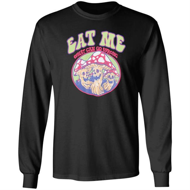 Ragstock Store Eat Me What Can Go Wrong Shirt