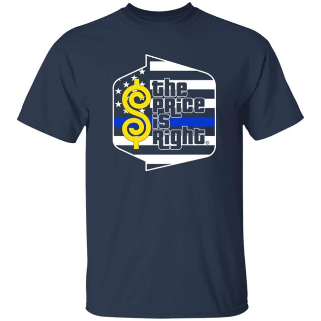 Shirts That Go Hard The Price Is Right Shirt