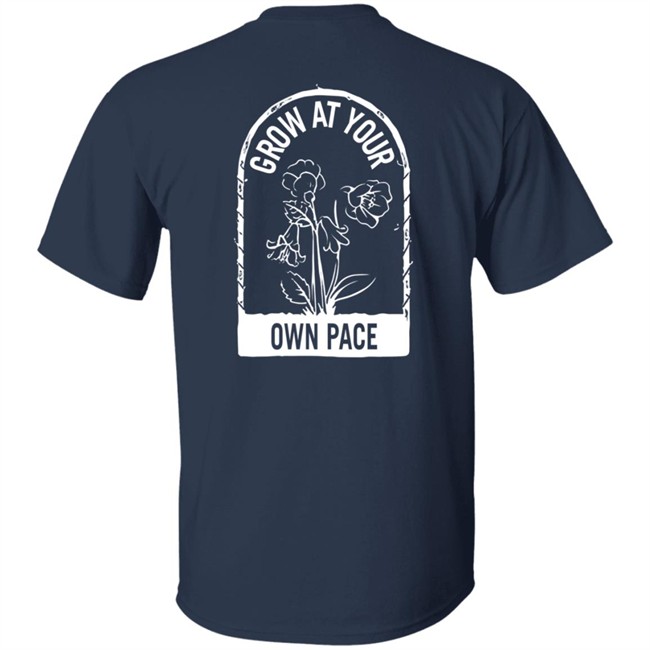 Plants Grow At Your Own Pace Shirt Plants Grow At Your Own Pace Shirt