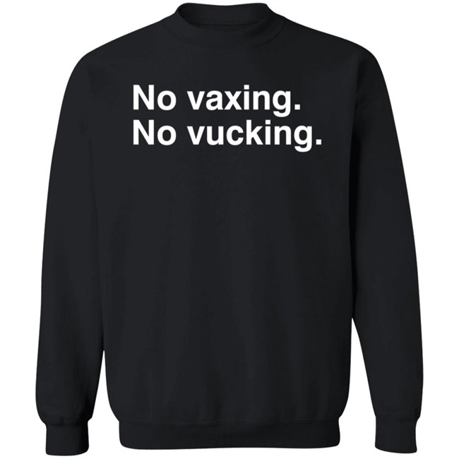 No Vacxing No Vucking Shirt No Vacxing No Vucking Shirt