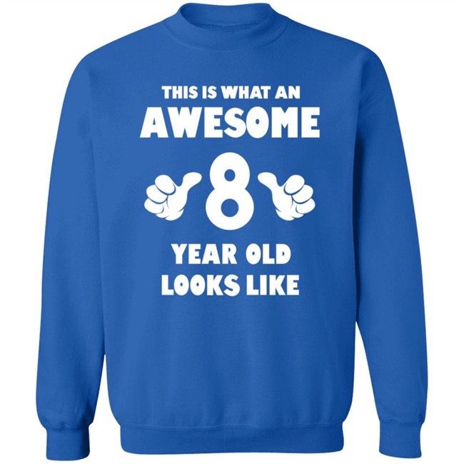 This is What an Awesome 8 Year Old Looks Like Shirt This is What an Awesome 8 Year Old Looks Like Shirt