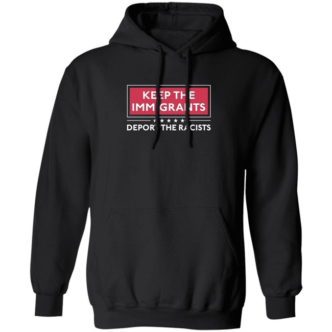 Alex Cole Shirts Keep The Immigrants Deport The Racists T Shirt Alex Cole Shirts Keep The Immigrants Deport The Racists T Shirt