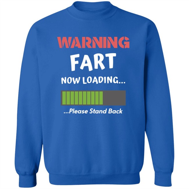 Warning Fart Now Loading Please Stand Back Shirt Warning Fart Now Loading Please Stand Back Shirt