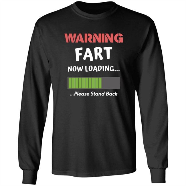 Warning Fart Now Loading Please Stand Back Shirt Warning Fart Now Loading Please Stand Back Shirt