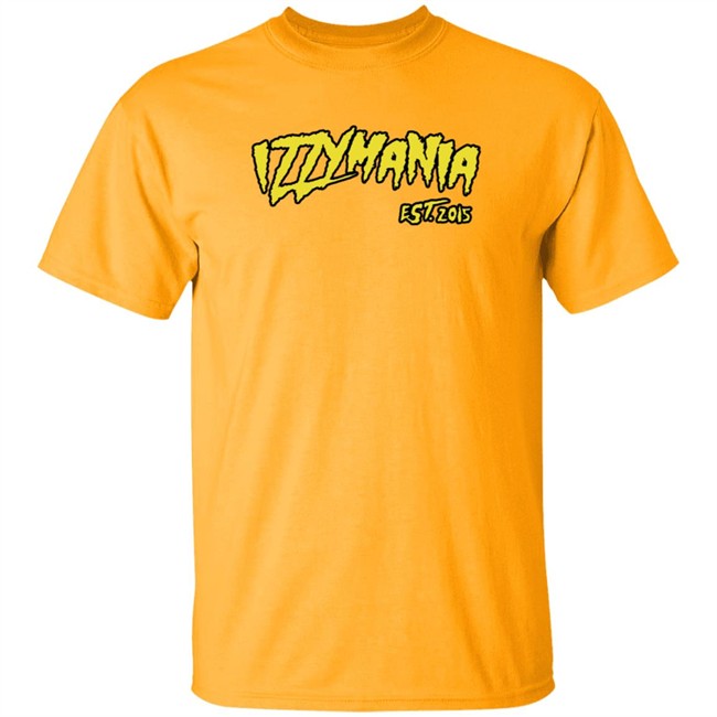 Prowrestlingtees IzzyMania Est 2015 Shirt Prowrestlingtees IzzyMania Est 2015 Shirt