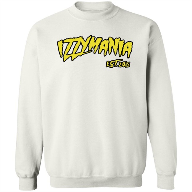 Prowrestlingtees IzzyMania Est 2015 Shirt Prowrestlingtees IzzyMania Est 2015 Shirt
