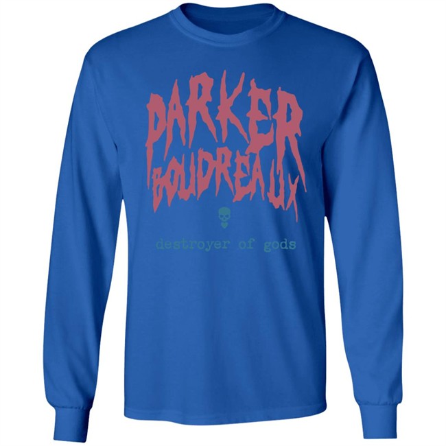 ParkerBoudreaux Merch Parker Boudreaux Destroyer Of Gods Shirt ParkerBoudreaux Merch Parker Boudreaux Destroyer Of Gods Shirt