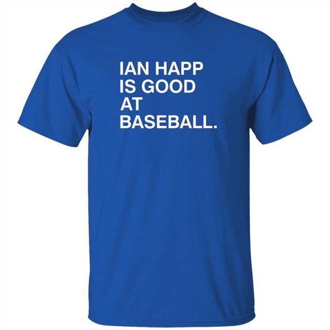Obvious Shirts Ian Happ Is Good At Baseball Shirt