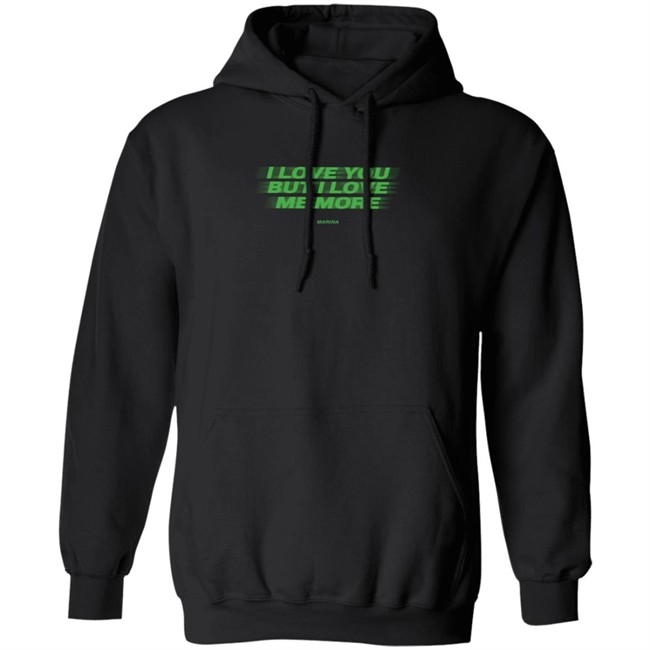 I Love You But I Love Me More Marina Long Sleeve T Shirt I Love You But I Love Me More Marina Long Sleeve T Shirt