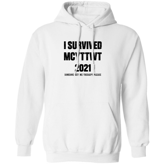 I Survived MCYTTWT 2021 Someone Get Me Therapy Please T Shirt I Survived MCYTTWT 2021 Someone Get Me Therapy Please T Shirt