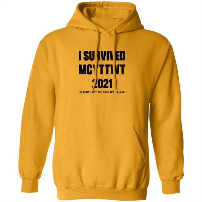 I Survived MCYTTWT 2021 Someone Get Me Therapy Please T Shirt I Survived MCYTTWT 2021 Someone Get Me Therapy Please T Shirt