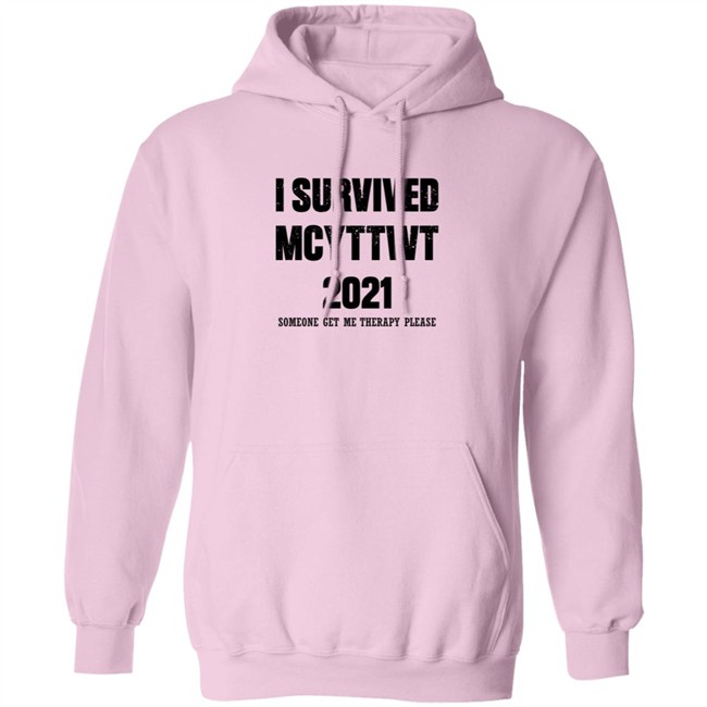 I Survived MCYTTWT 2021 Someone Get Me Therapy Please T Shirt I Survived MCYTTWT 2021 Someone Get Me Therapy Please T Shirt