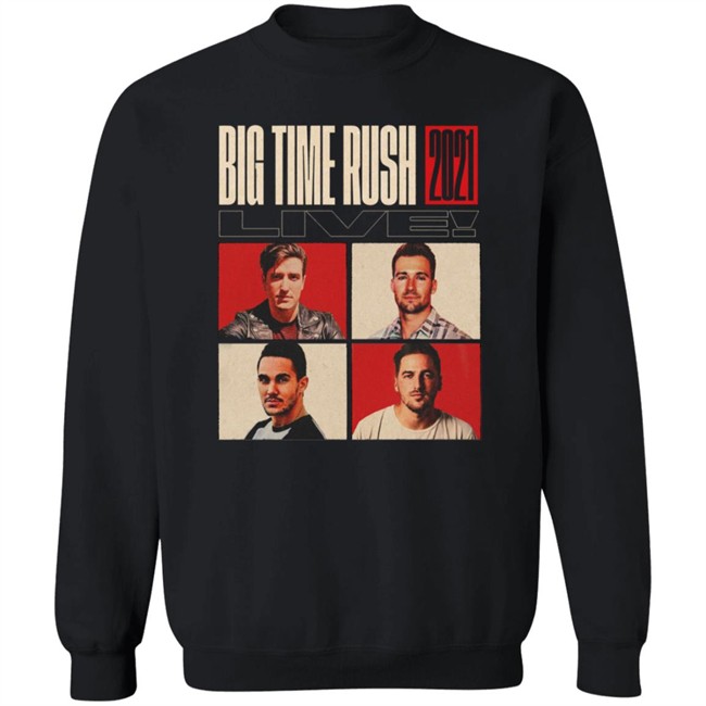 Big Time Rush Merch Big Time Rush 2021 Live Shirt Big Time Rush Merch Big Time Rush 2021 Live Shirt