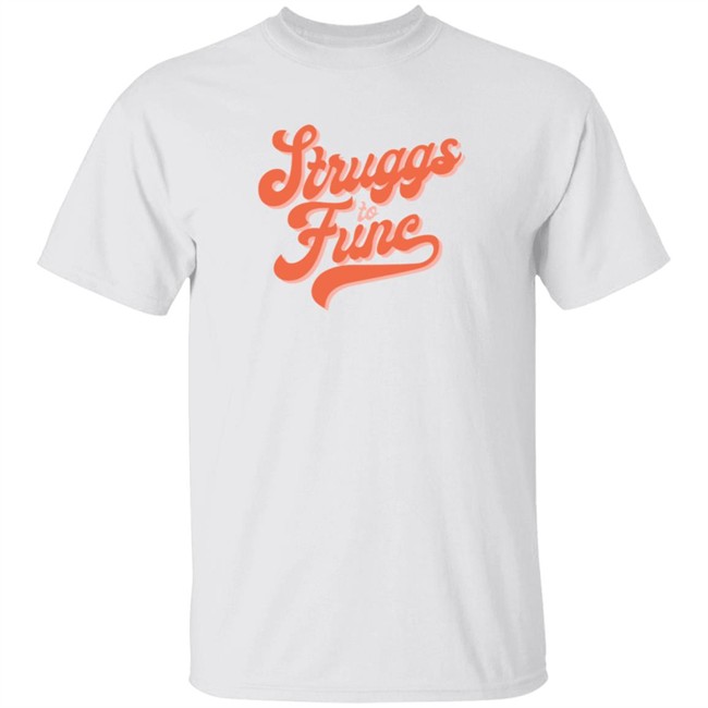 Jvn Shop Jonathan Van Ness Merch Struggs To Func Shirt
