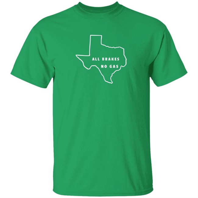 Last Stand Hats All Brakes No Gas T Shirt Last Stand Hats All Brakes No Gas T Shirt