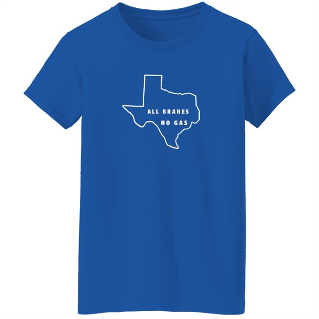 Last Stand Hats All Brakes No Gas T Shirt Last Stand Hats All Brakes No Gas T Shirt