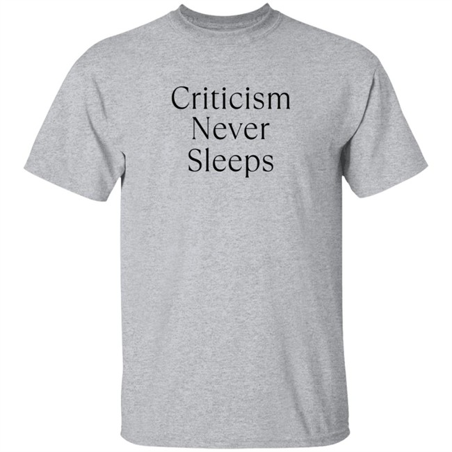 Brandon Shirts Criticism Never Sleeps Tee Shirt Brandon Shirts Criticism Never Sleeps Tee Shirt
