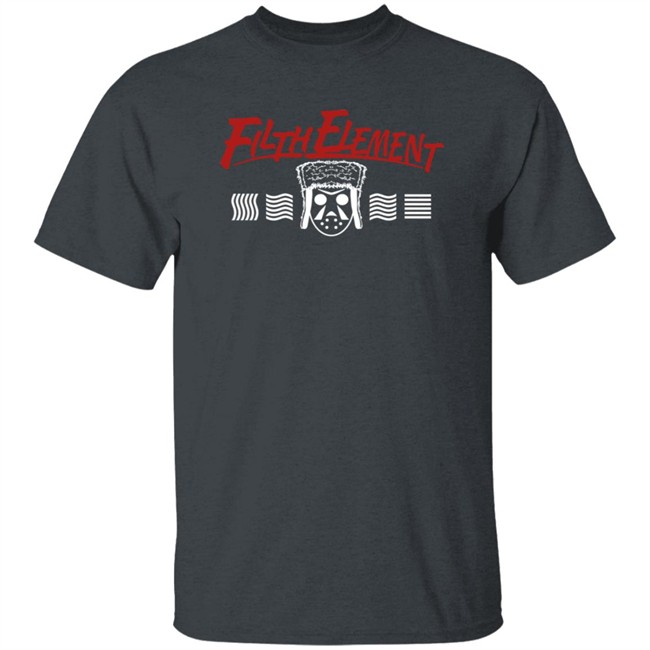 Gmoskee Merch The Filth Element T Shirt Gmoskee Merch The Filth Element T Shirt