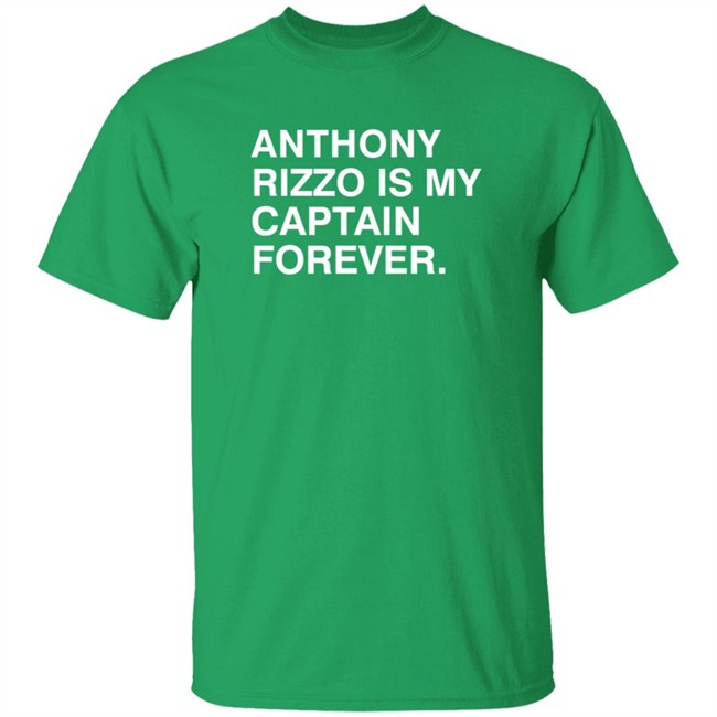 Funny Obvious Shirts Anthony Rizzo Is My Captain Forever T Shirt Funny Obvious Shirts Anthony Rizzo Is My Captain Forever T Shirt