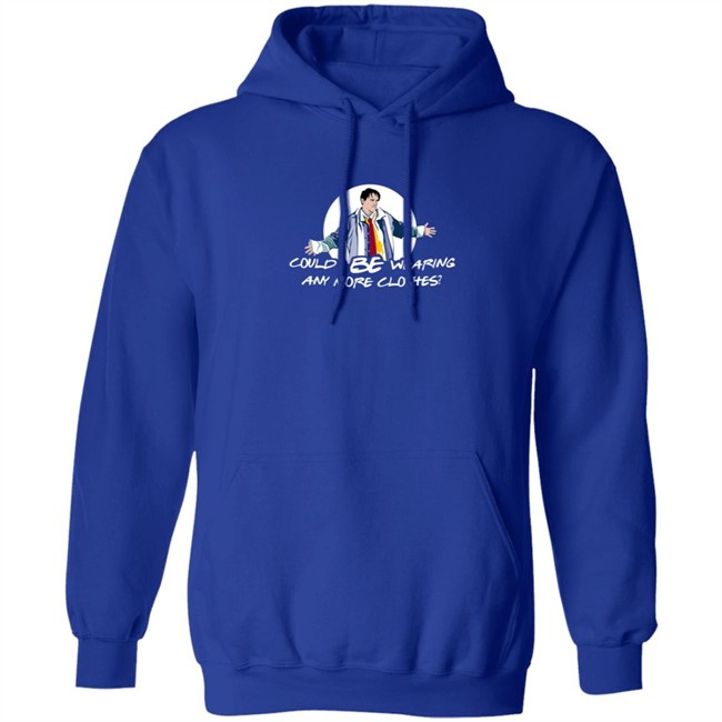 Lisa Kudrow Sweatshirts Could I Be Wearing Any More Clothes Hoodie Sweatshirt Lisa Kudrow Sweatshirts Could I Be Wearing Any More Clothes Hoodie Sweatshirt