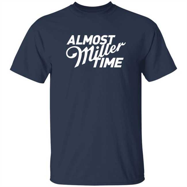 Miller Lite Almost Miller Time Shirt