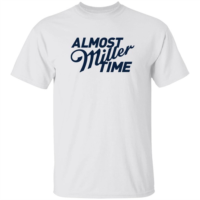 Miller Lite Shirts Almost Miller Time White Shirt