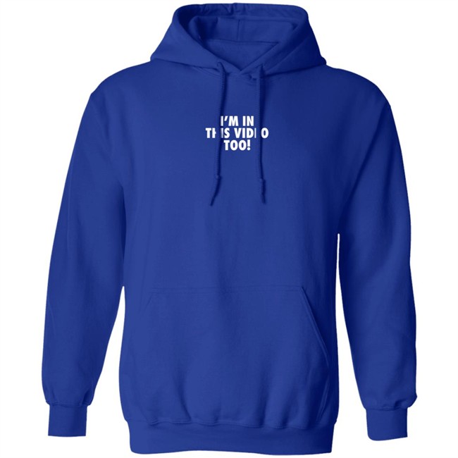 Jstu Merch I'm In This Video Too T Shirt Jstu Merch I'm In This Video Too T Shirt