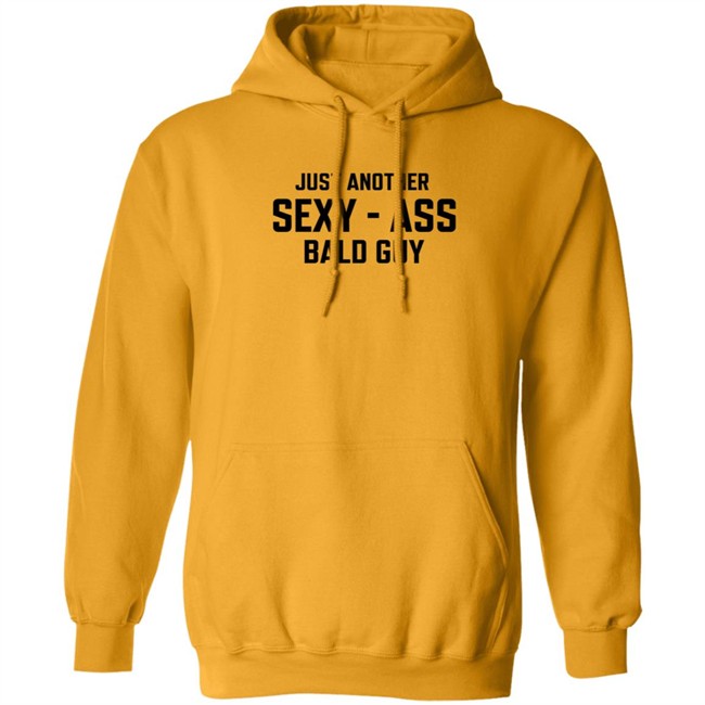 Just Another Sexy-Ass Bald Guy Shirt Shop Annarbortees Just Another Sexy-Ass Bald Guy Shirt Shop Annarbortees