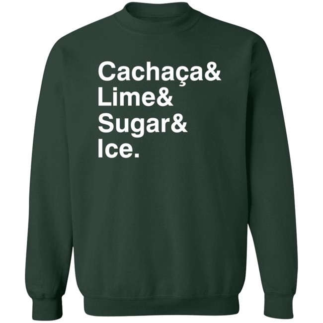 Novofogo Store Merch Caipirinha T Shirt Cachaca& Lime& Sugar& Ice. Shirts Novofogo Store Merch Caipirinha T Shirt Cachaca& Lime& Sugar& Ice. Shirts
