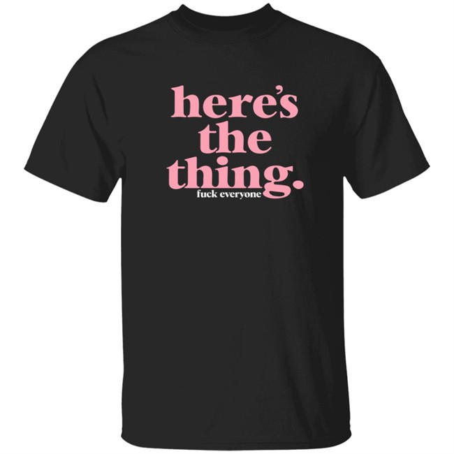 Danh - Mfm Merch My Favorite Murder Store Here's The Thing Tee Shirt