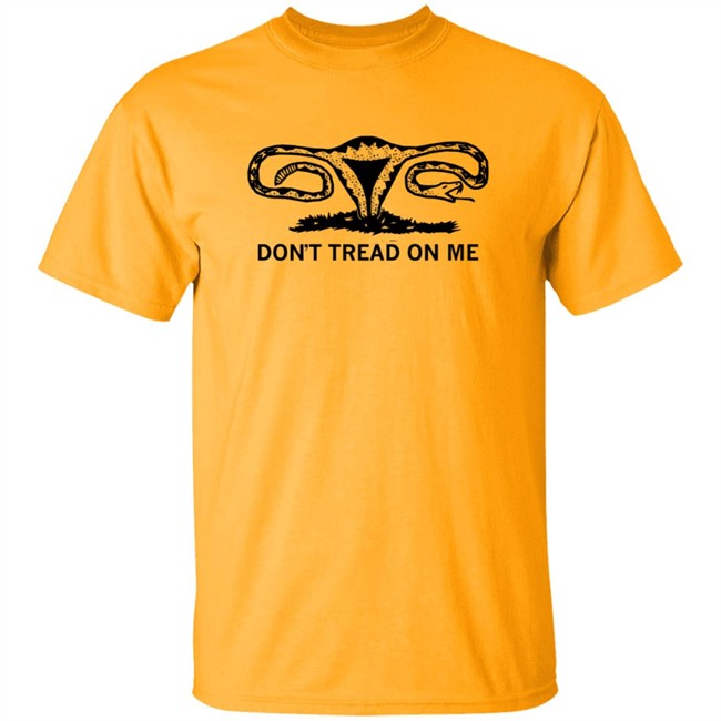 Danh - Dont Tread On Me Uterus Shirt Ray Gun Merch Store