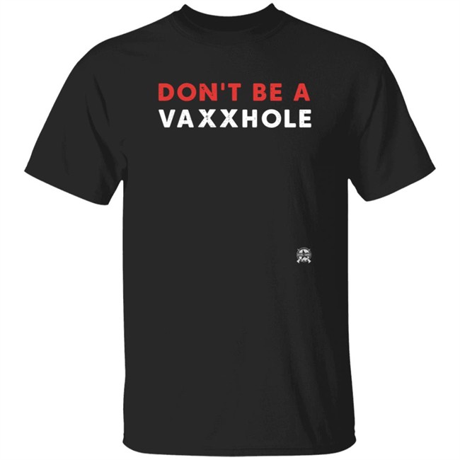 Danh - Don't Be A Vaxxhole Shirt Jack Posobiec Shirts Bring Ammo Merch Shop Store