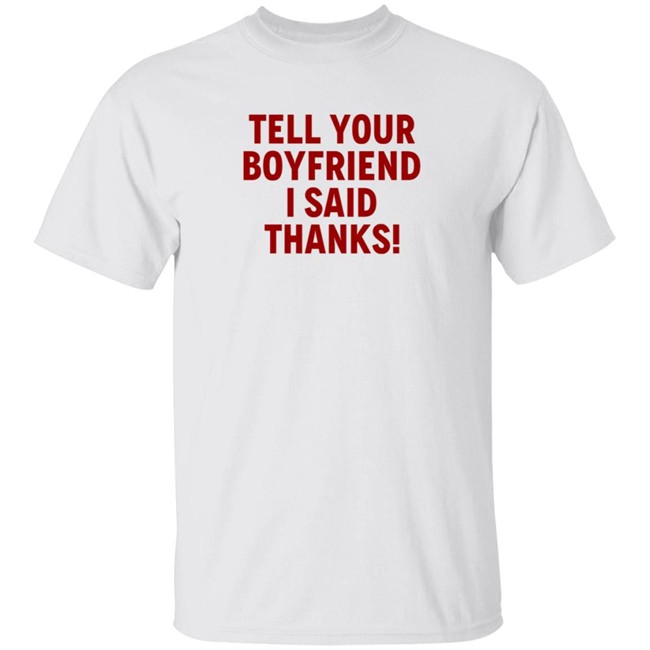 Duc - Lisa Marie Varon Tell Your Boyfriend I Said Thanks T Shirt Queen Of The Ring