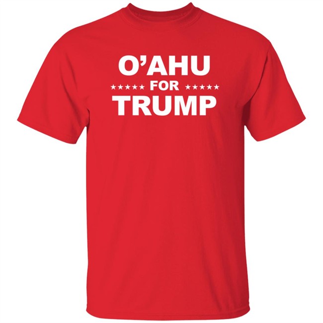O'Ahu For Trump Shirt PatriotTakes
