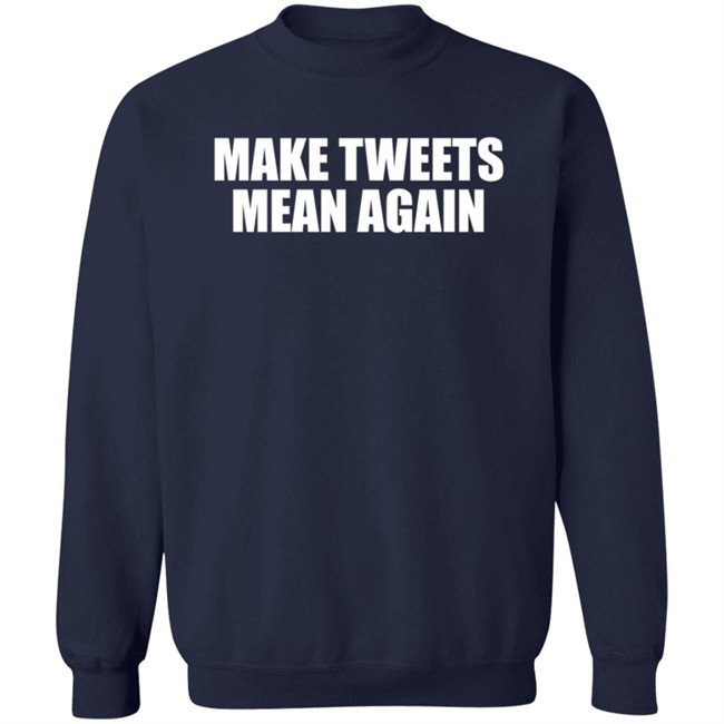 Make Tweets Mean Again Shirt The Republican Accountability Project Make Tweets Mean Again Shirt The Republican Accountability Project