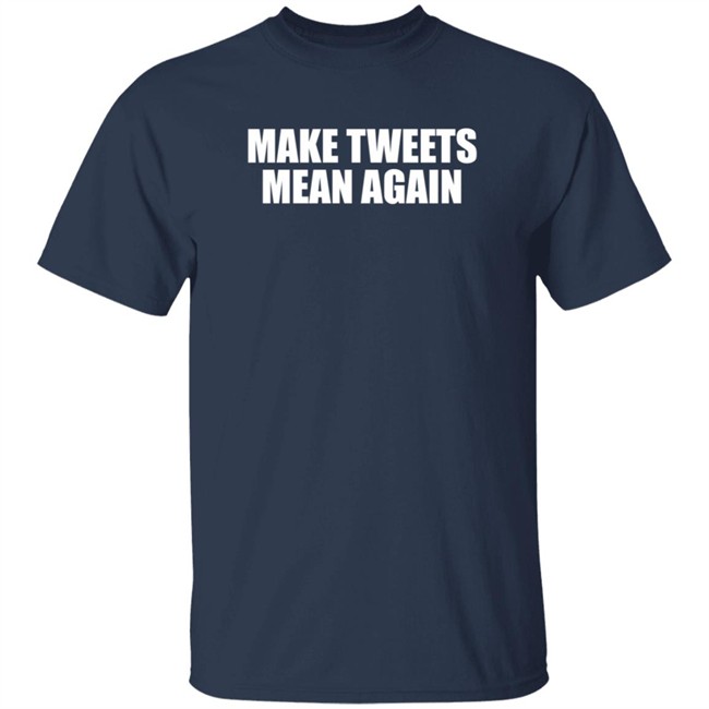 Make Tweets Mean Again Shirt The Republican Accountability Project Make Tweets Mean Again Shirt The Republican Accountability Project