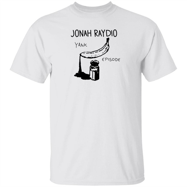 Jonah Raydio Merchtable Yank Episode Shirt