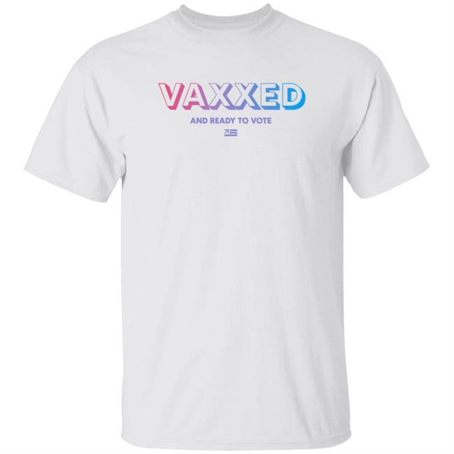 Vaxxed And Ready To Vote Shirt