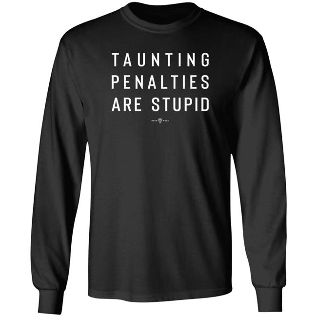 Camryn Justice Roto Wear Merch Taunting Penalties Are Stupid T Shirt Camryn Justice Roto Wear Merch Taunting Penalties Are Stupid T Shirt