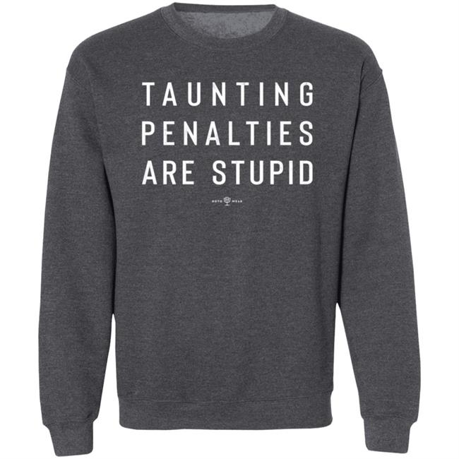 Camryn Justice Roto Wear Merch Taunting Penalties Are Stupid T Shirt Camryn Justice Roto Wear Merch Taunting Penalties Are Stupid T Shirt