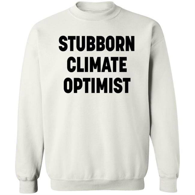 Stubborn Climate Optimist Shirt Catherine Abreu Stubborn Climate Optimist Shirt Catherine Abreu