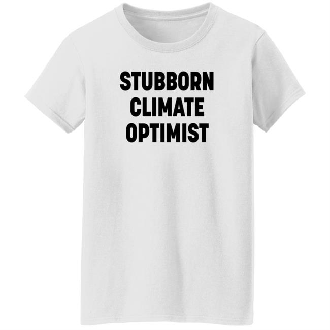 Stubborn Climate Optimist Shirt Catherine Abreu Stubborn Climate Optimist Shirt Catherine Abreu