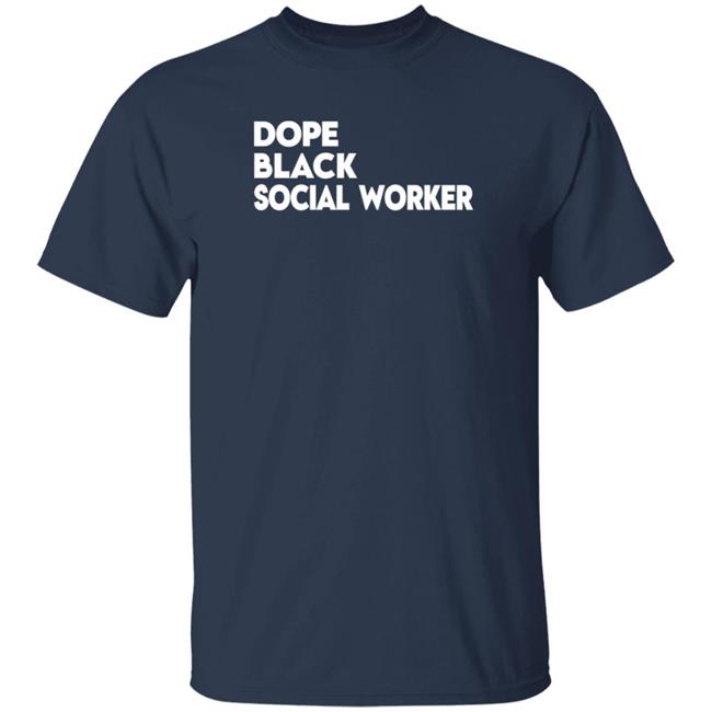 Bashea Williams Dope Black Social Worker Hoodie Bashea Williams Dope Black Social Worker Hoodie