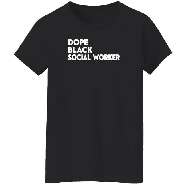 Bashea Williams Dope Black Social Worker Hoodie Bashea Williams Dope Black Social Worker Hoodie
