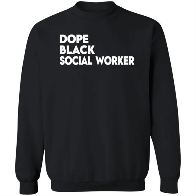 Bashea Williams Dope Black Social Worker Hoodie Bashea Williams Dope Black Social Worker Hoodie