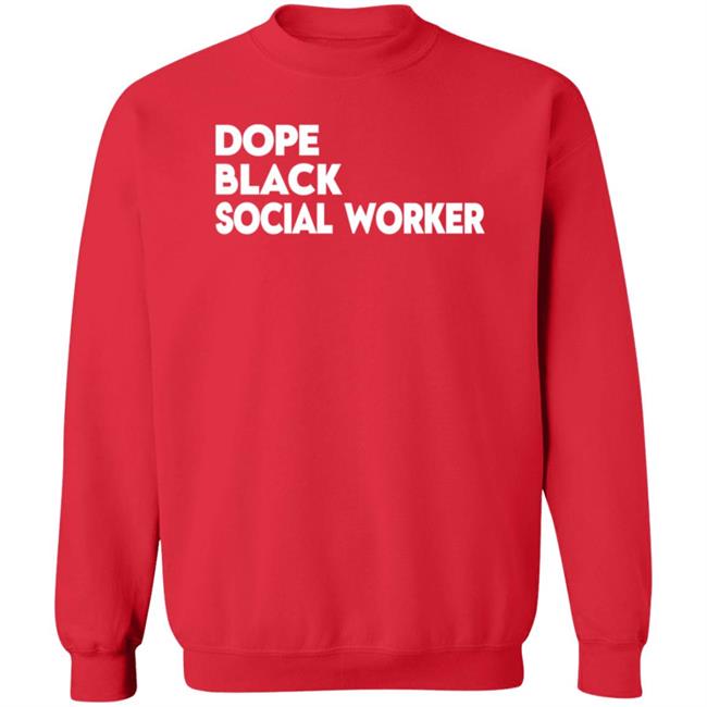 Bashea Williams Dope Black Social Worker Hoodie Bashea Williams Dope Black Social Worker Hoodie