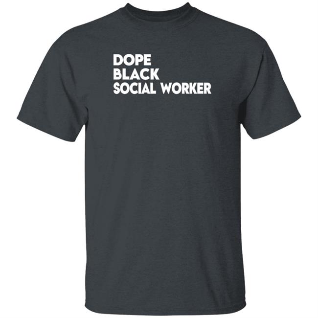 Bashea Williams Dope Black Social Worker Hoodie Bashea Williams Dope Black Social Worker Hoodie
