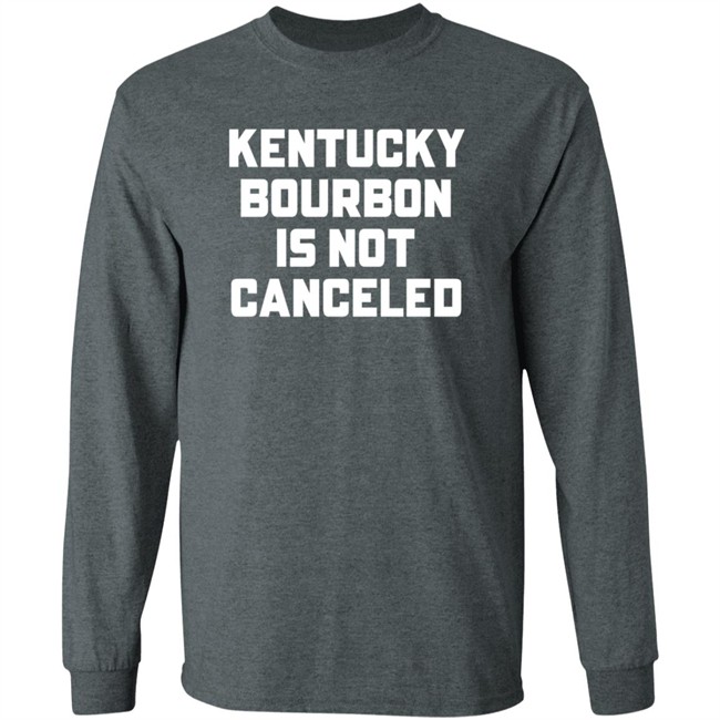 Kentucky Bourbon Is Not Canceled Shirt Kentucky Branded Merch The Trillbillies Kentucky Bourbon Is Not Canceled Shirt Kentucky Branded Merch The Trillbillies
