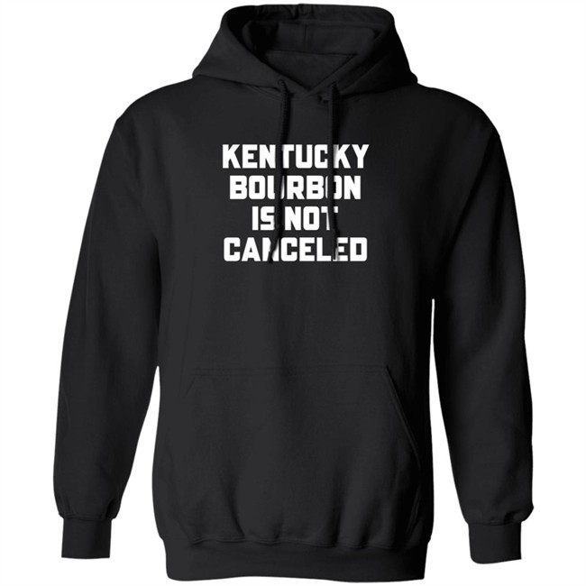 Kentucky Bourbon Is Not Canceled Shirt Kentucky Branded Merch The Trillbillies Kentucky Bourbon Is Not Canceled Shirt Kentucky Branded Merch The Trillbillies