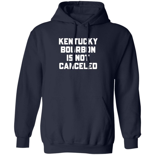 Kentucky Bourbon Is Not Canceled Shirt Kentucky Branded Merch The Trillbillies Kentucky Bourbon Is Not Canceled Shirt Kentucky Branded Merch The Trillbillies